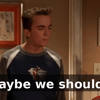 Maybe we should--