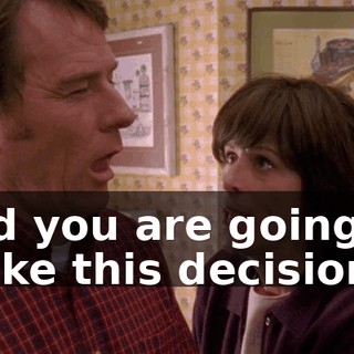 and you are going to make this decision.