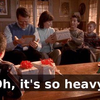 Oh, it's so heavy.
