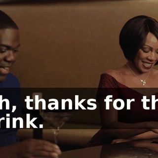 Uh, thanks for the drink.