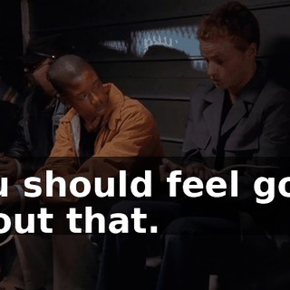 You should feel good about that.
