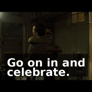 Go on in and celebrate.