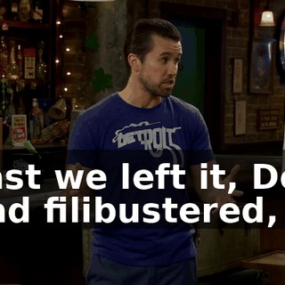 Last we left it, Dee had filibustered,