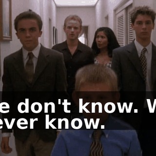 We don't know. We never know.