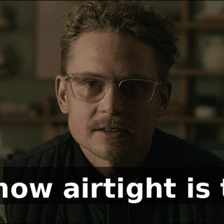 just how airtight is that?