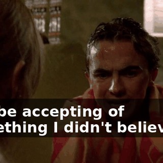 and be accepting of something I didn't believe in.
