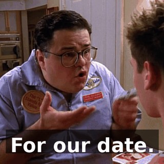 For our date.