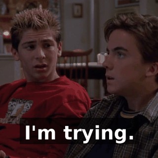 I'm trying.