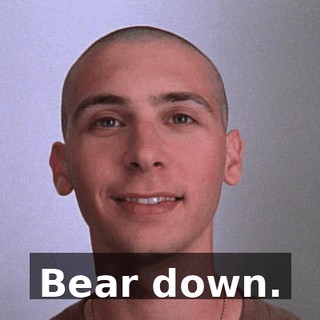 Bear down.