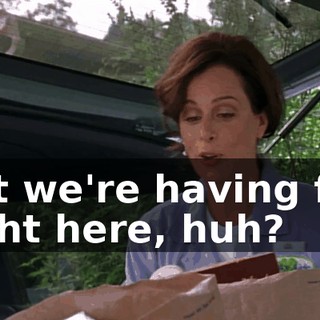 but we're having fun right here, huh?