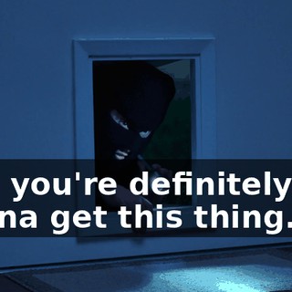 And you're definitely not gonna get this thing.