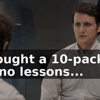 I bought a 10-pack of piano lessons...