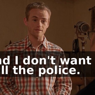 and I don't want to call the police.