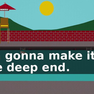 I'm gonna make it to the deep end.
