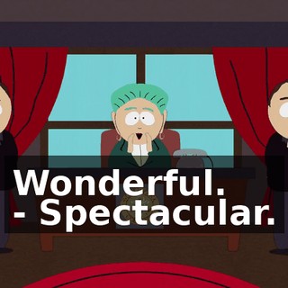 Wonderful. - Spectacular.
