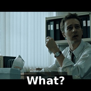 What?