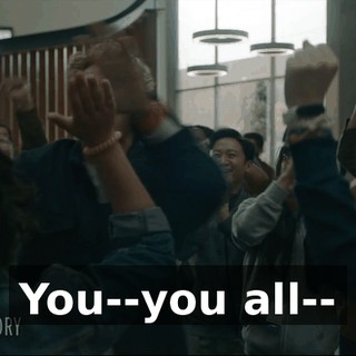 You--you all--