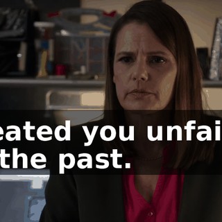treated you unfairly in the past.