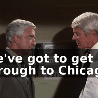 We've got to get through to Chicago.