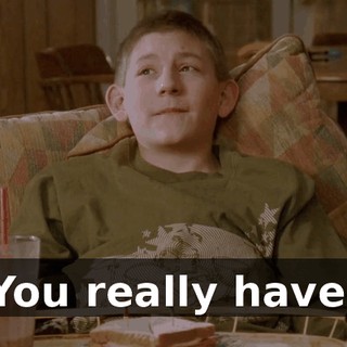 You really have.