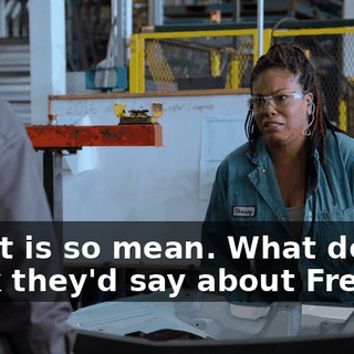 - That is so mean. What do you think they'd say about Fred?