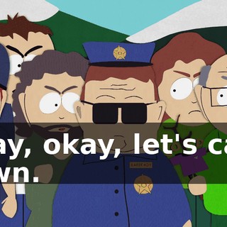 Okay, okay, let's calm down.