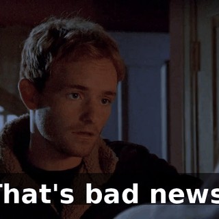 That's bad news.