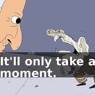 It'll only take a moment.