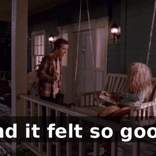 And it felt so good.