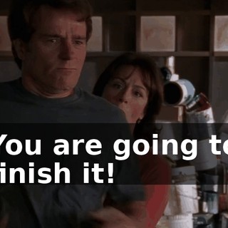 You are going to finish it!
