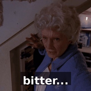 bitter...