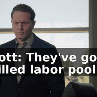 Scott: They've got a skilled labor pool