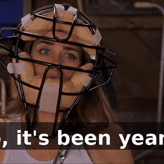 So, it's been years?