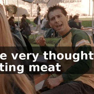 The very thought of eating meat