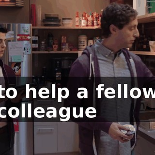 to help a fellow colleague