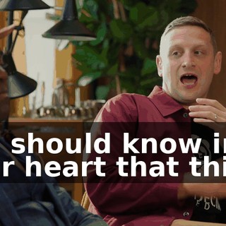 You should know in your heart that this is