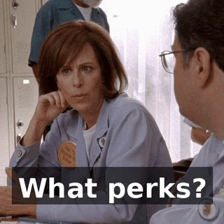 What perks?