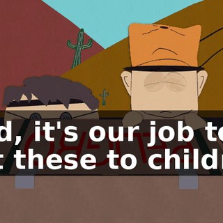 Ned, it's our job to get these to children