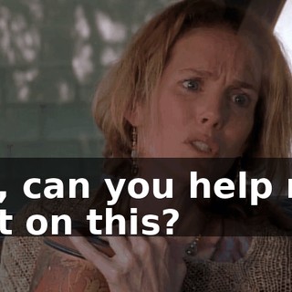 So, can you help me out on this?