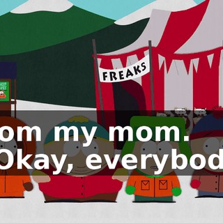 from my mom. - Okay, everybody,