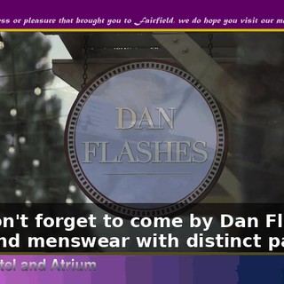 And don't forget to come by Dan Flashes, high-end menswear with distinct patterns