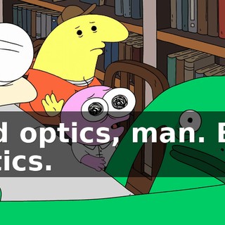 Bad optics, man. Bad optics.