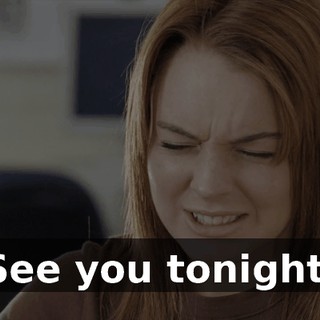 See you tonight.