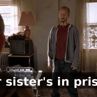 Her sister's in prison.