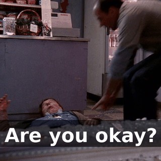 Are you okay?