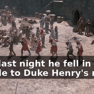 But last night he fell in battle to Duke Henry's men.