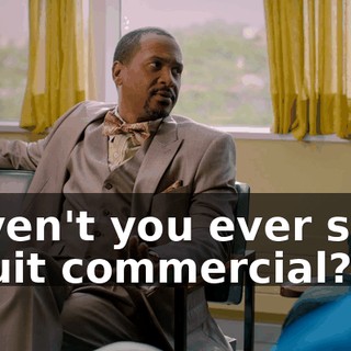 Haven't you ever seen a suit commercial?