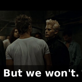 But we won't.