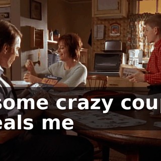 if some crazy couple steals me