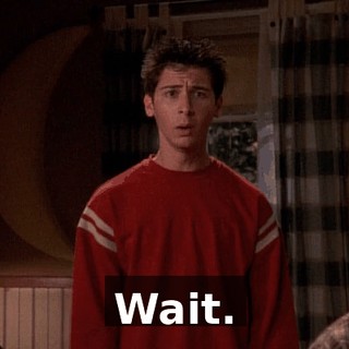 Wait.